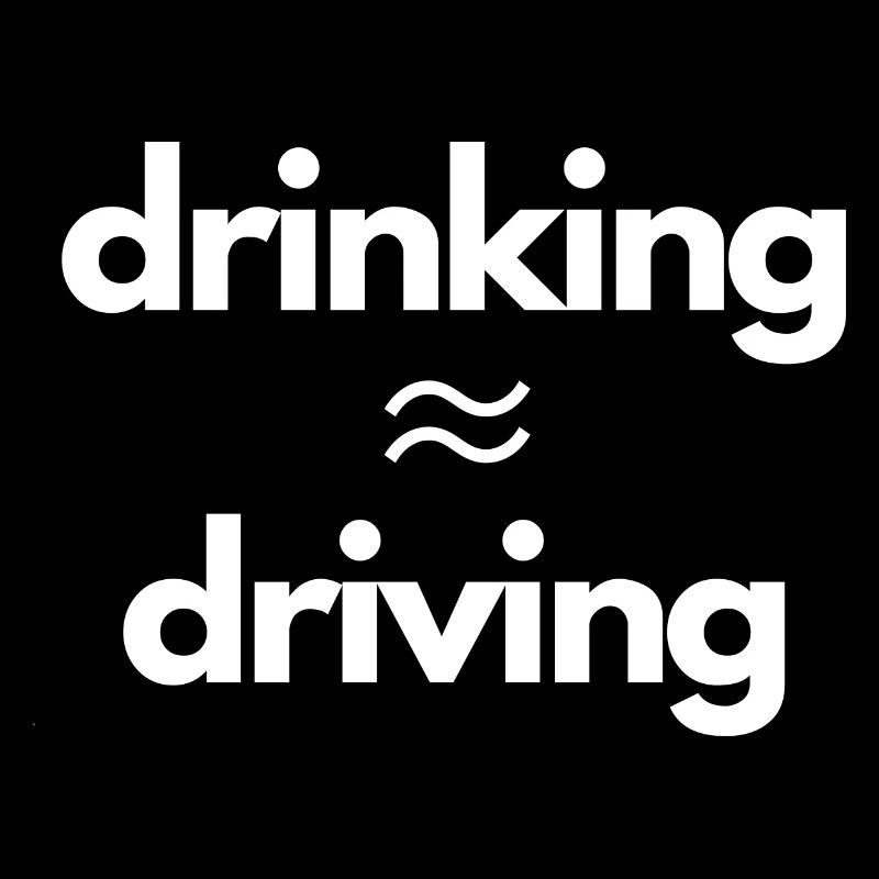 drinking ≈ driving