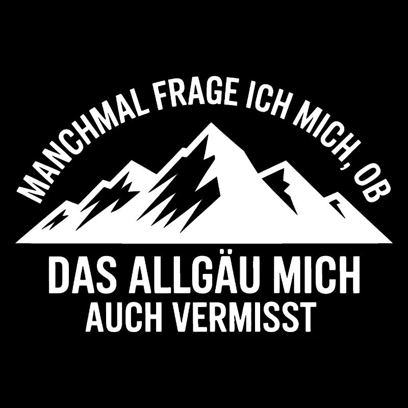 Frage ich mich, ob das Allgäu mich vermisst!