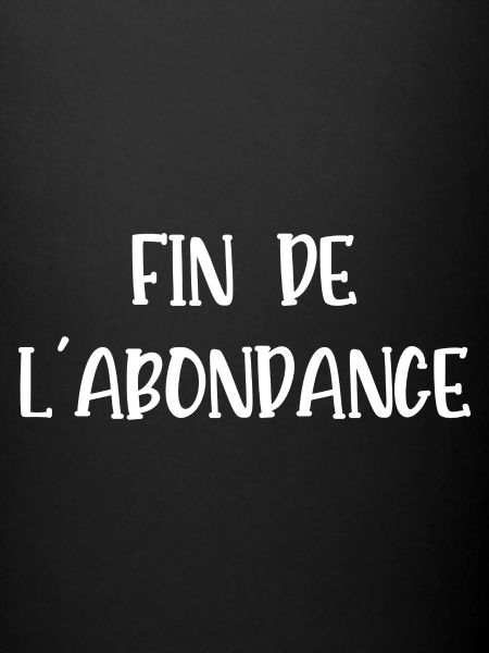 fin de l'abondance