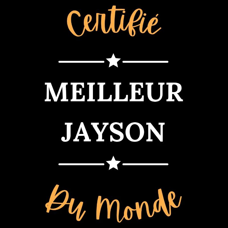 Certifié meilleur jayson du monde