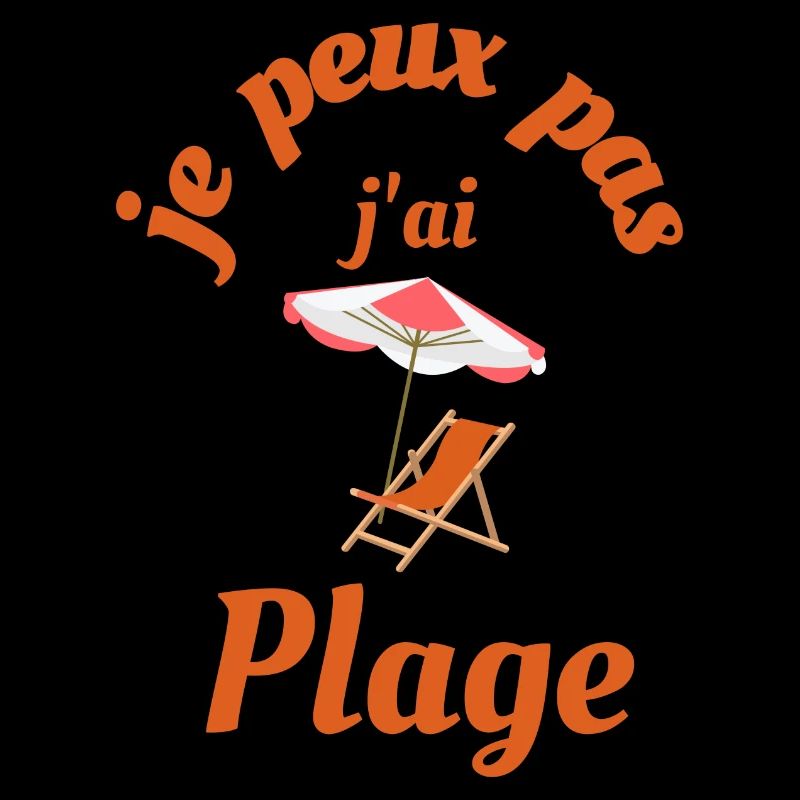 je peux pas j ai plage - cadeau retraité, retraite
