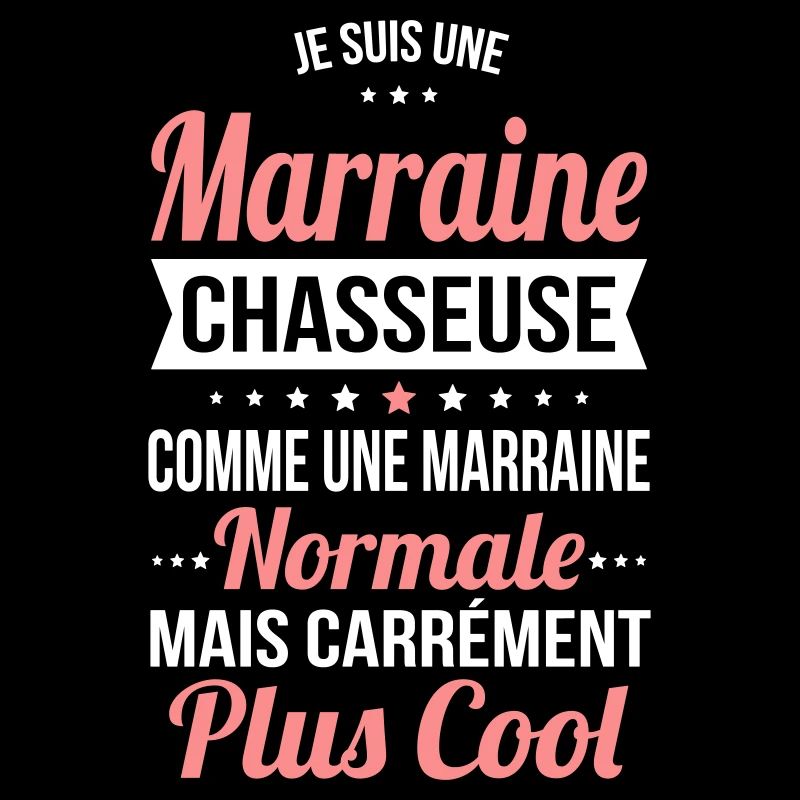 Marraine chasseuse plus cool