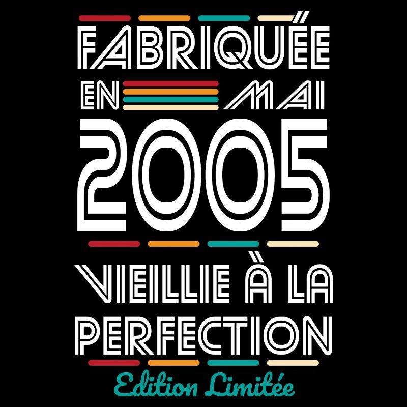 Anniversaire 20 ans - Fabriquée en Mai 2005
