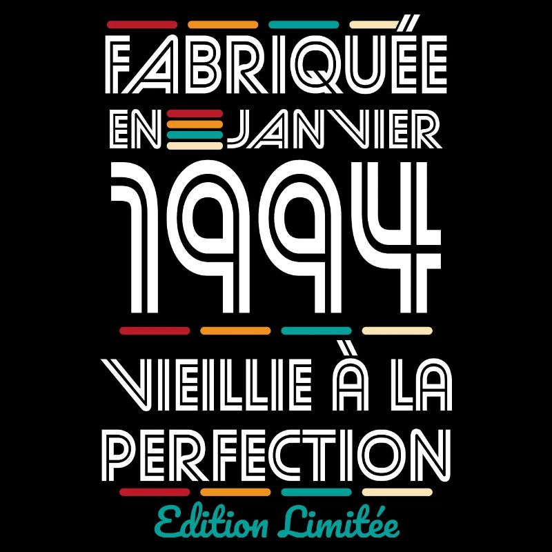 Anniversaire 30 ans - Fabriquée en Janvier 1994