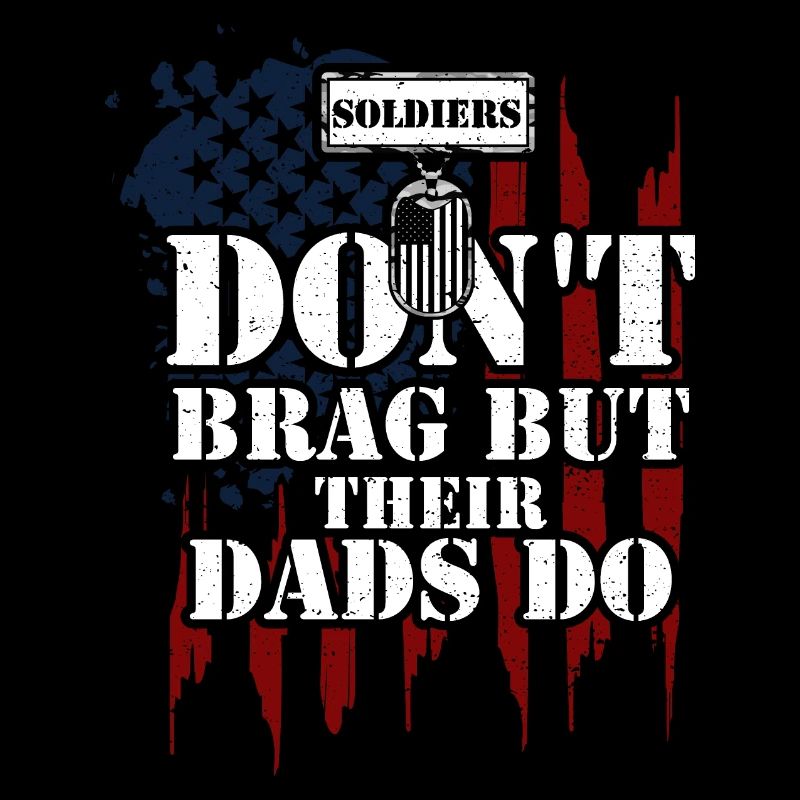 Soldiers Don't Brag But Their Da...