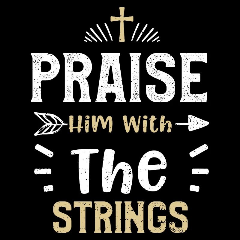 Praise Him With The Strings