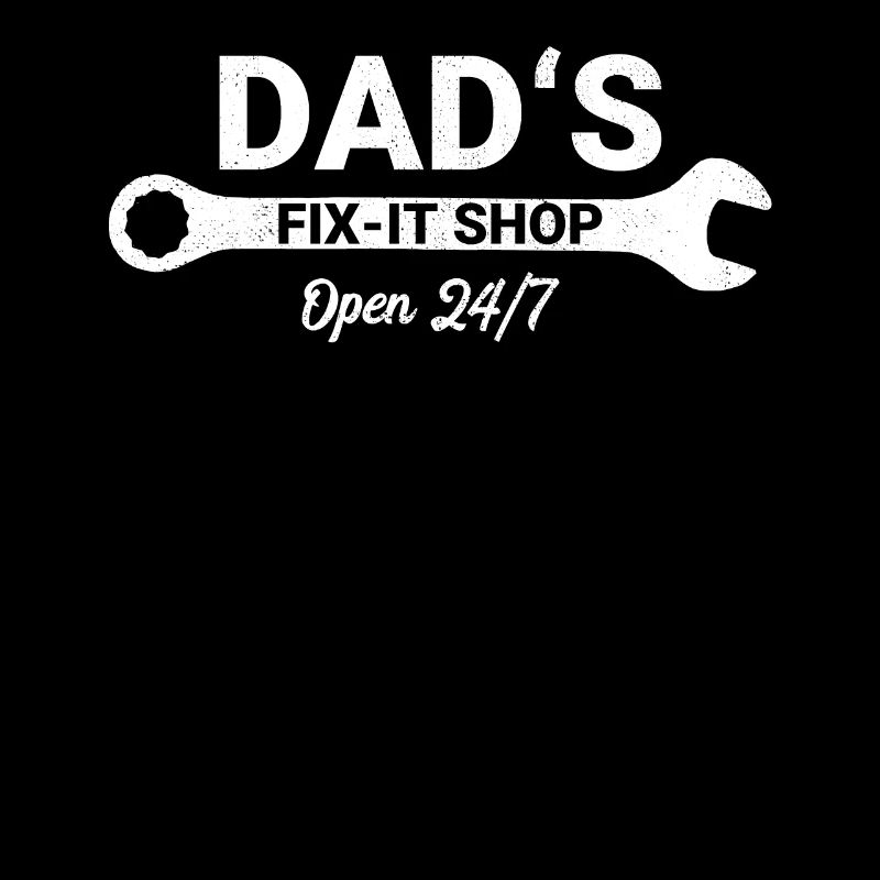 Dad's Fix-It Shop If Daddy Can't Fix It Vater Papa