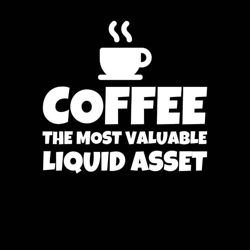 Coffee The Most Valuable Liquid Asset