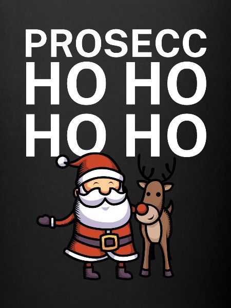 Prosecc ho ho ho