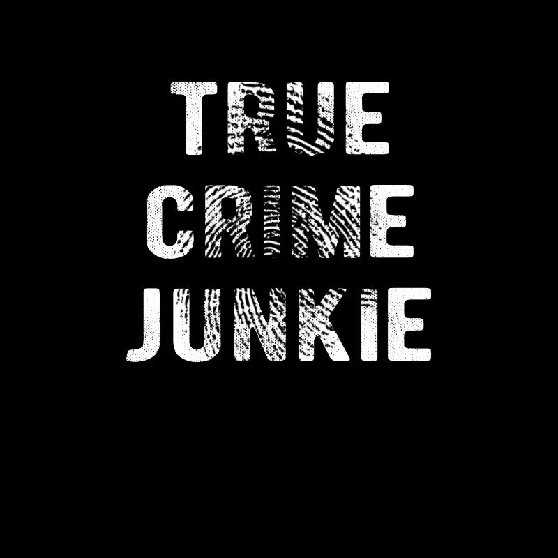 TRUE CRIME: True Crime Junkie
