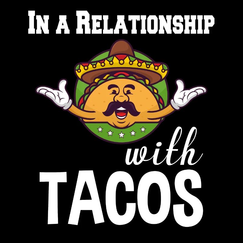 Dans une relation avec tacos