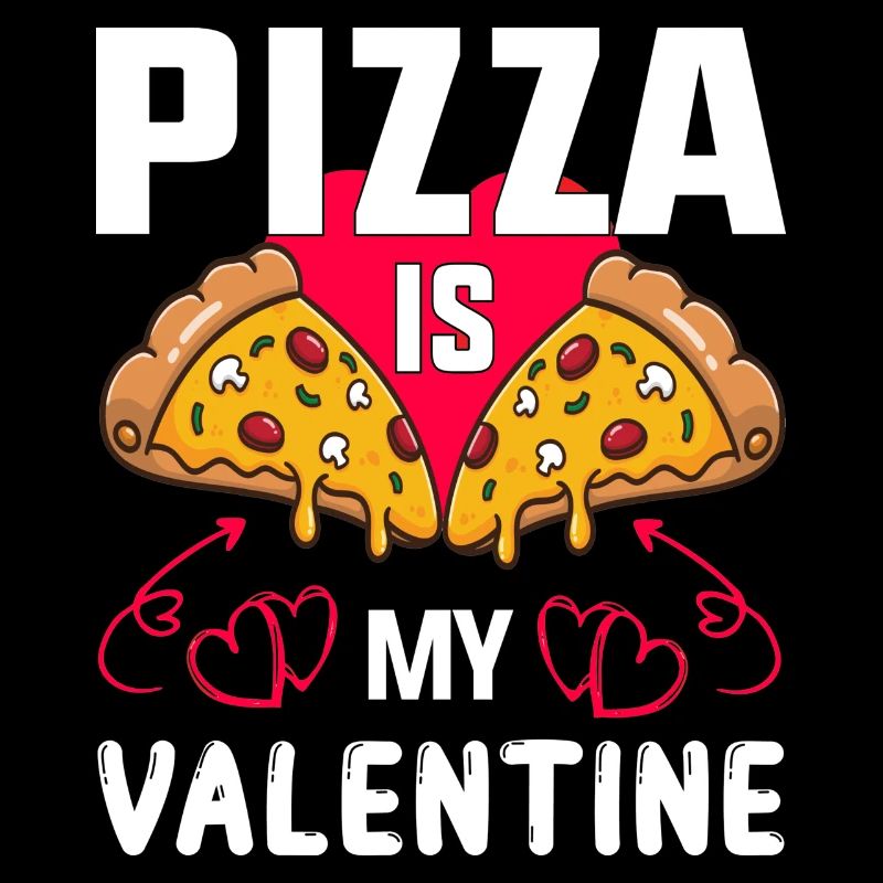La pizza est ma Saint-Valentin 14.2. J’adore le plaisir