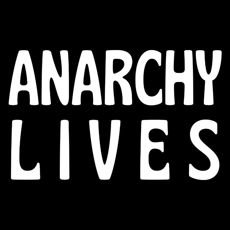 anarchy lives