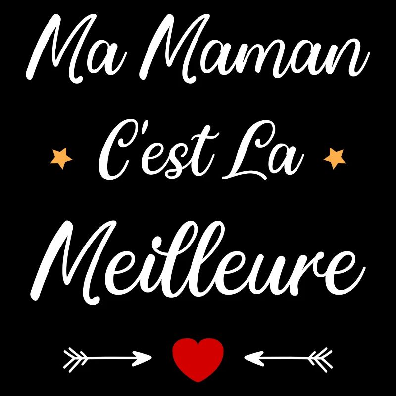 Ma maman c'est la meilleure