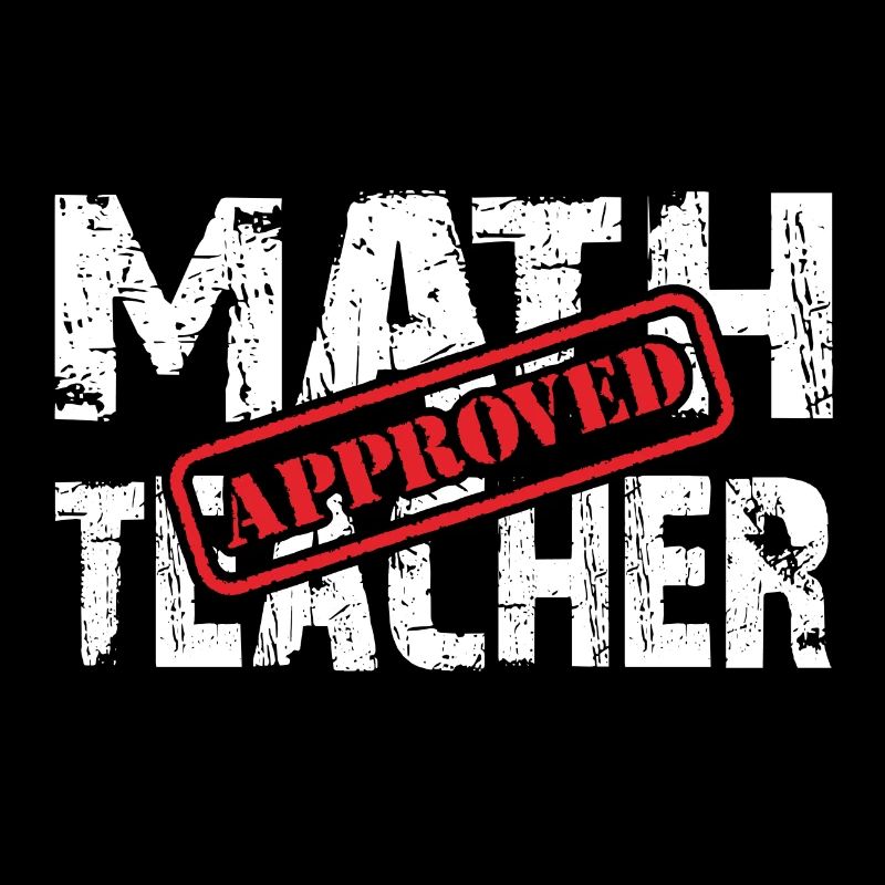 Math Teacher Approved. Mathelehrer geprüft