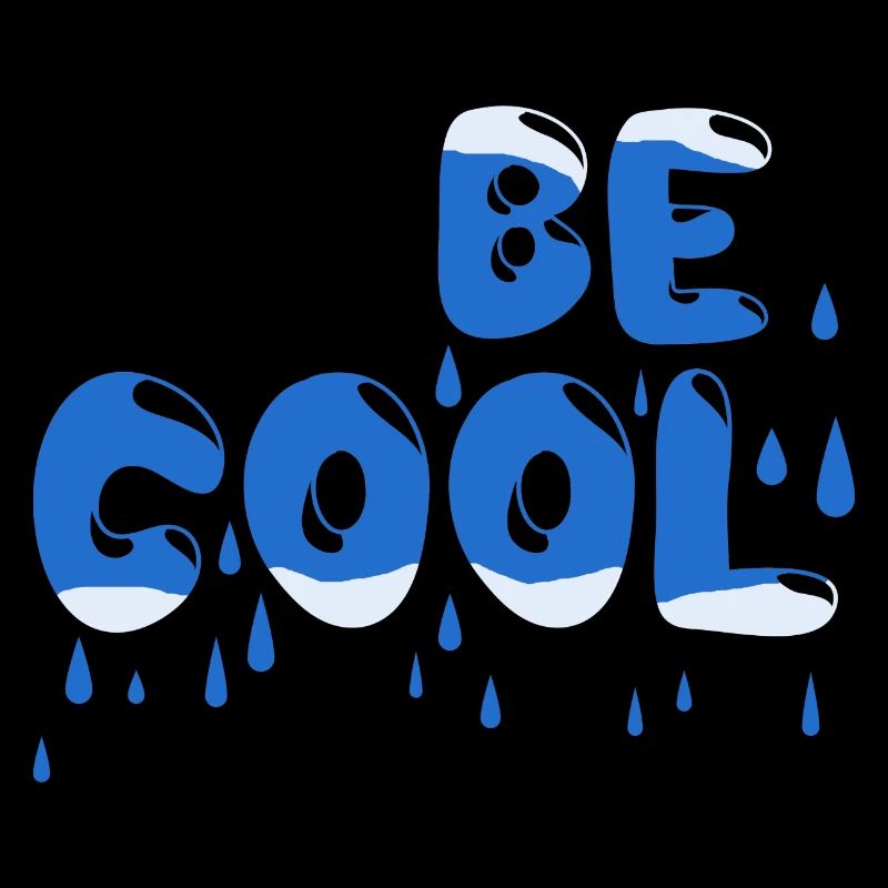 Be cool