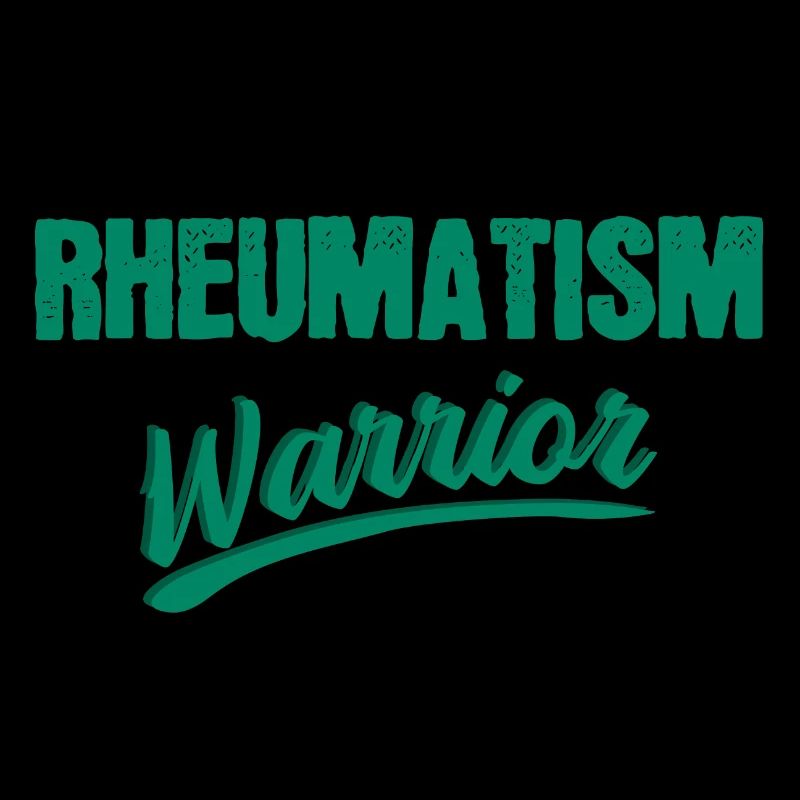Rheumatism joint disease fighter Funny saying