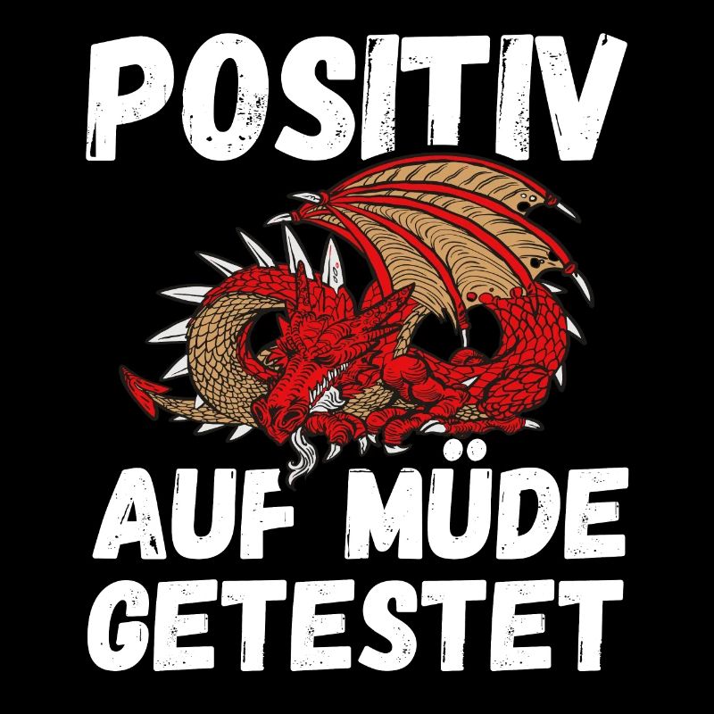 Positiv auf Müde getestet Drache Fun