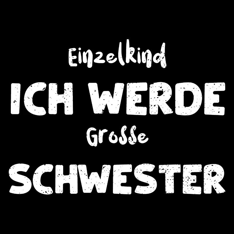 Einzelkind Ich Werde Große Schwe...