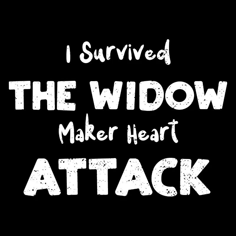 I Survived The Widow Maker Heart...