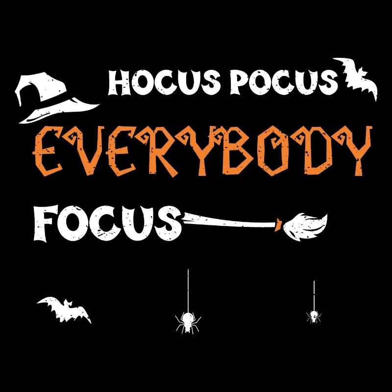 Hocus Pocus Everybody Focus
