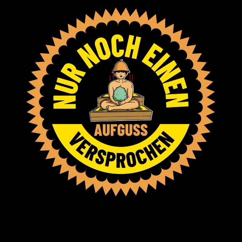 Nur noch einen aufguss versprochen Sauna Spa