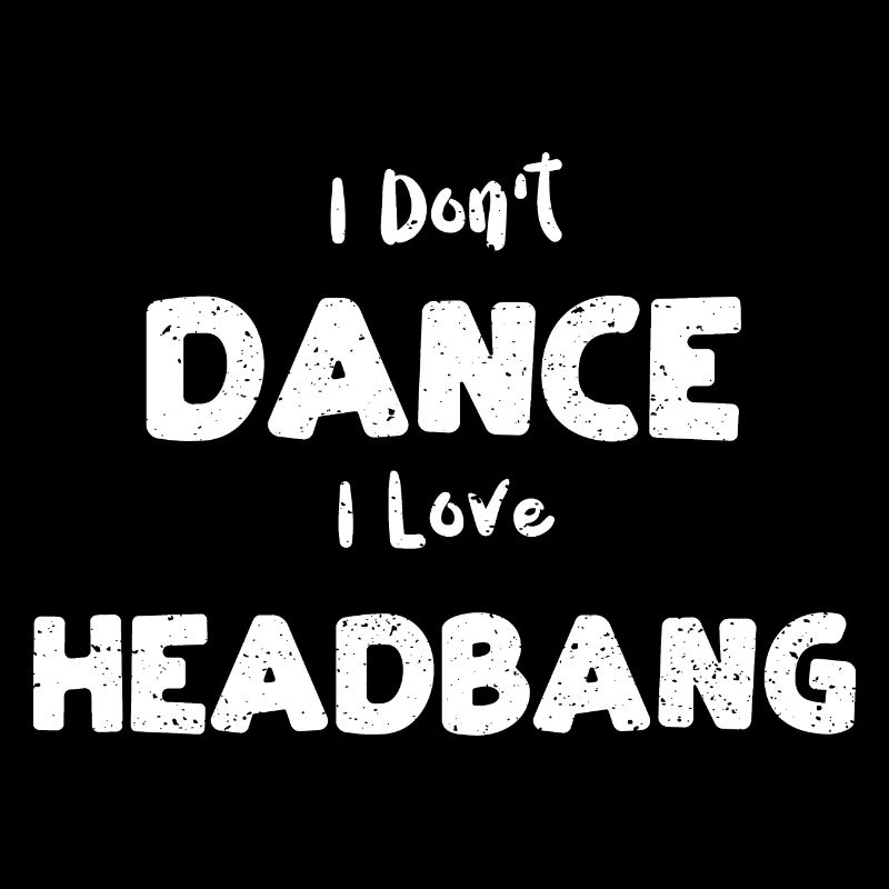 Je ne danse pas j’aime Headbang
