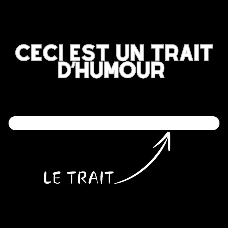 Juste un trait d'humour