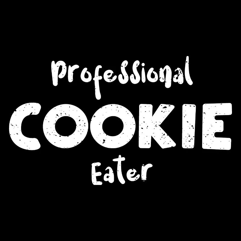 Professional Cookie Eater - Cookie