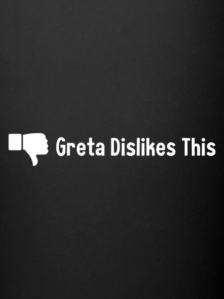 Greta Dislikes This