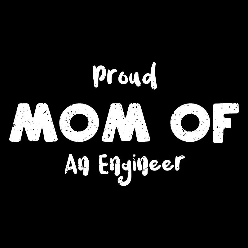 Fière maman d’un ingénieur - Maman