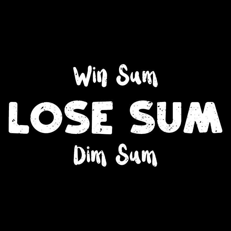 Win Sum Lose Sum Dim Sum