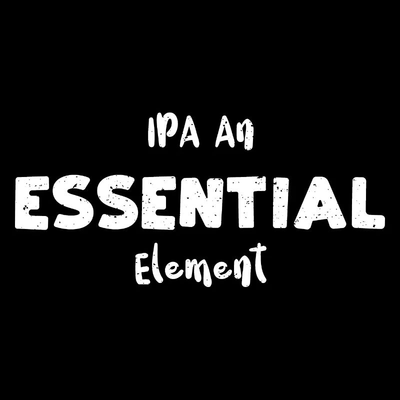 IPA An Essential Element - IPA
