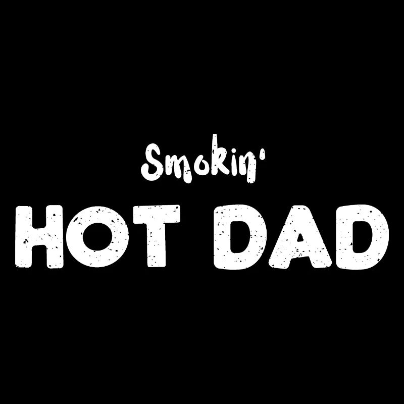 Smokin' Hot Dad - BBQ