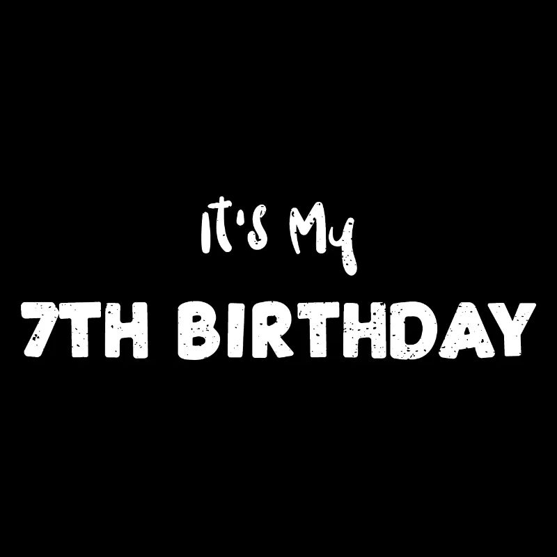 C’est mon 7e anniversaire