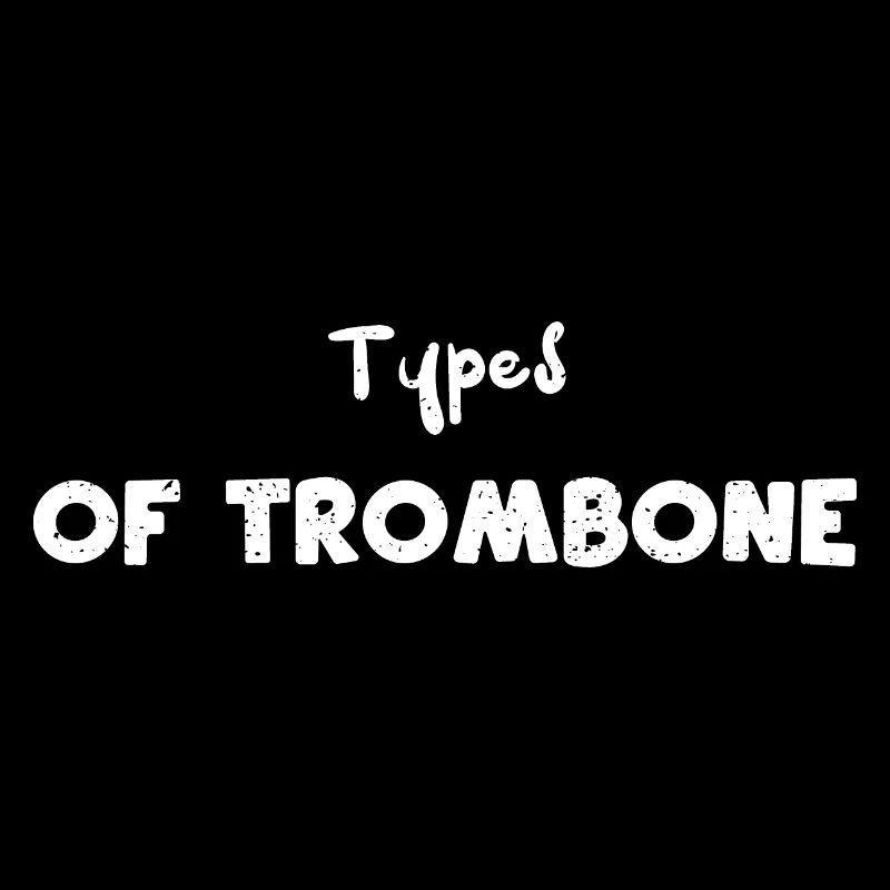 Types de trombone - Musique