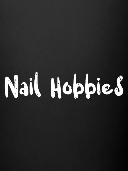 Nail Hobbies - Nails