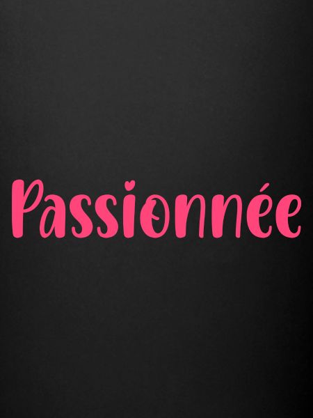 Passionnée