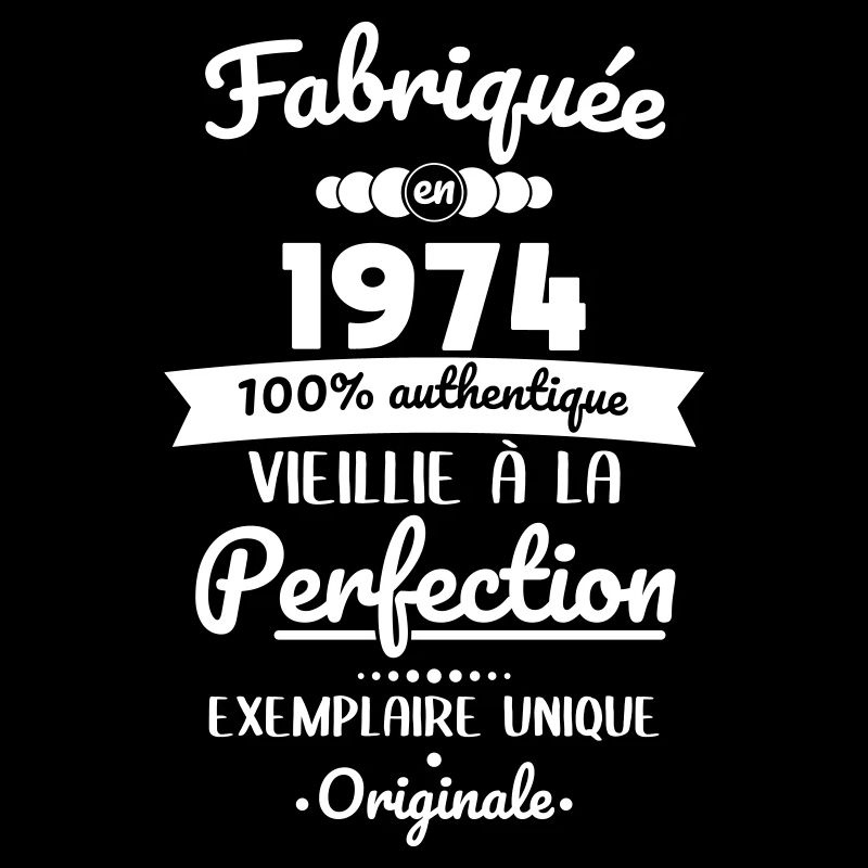 Anniversaire 50 ans - Fabriquée en 1974 Originale