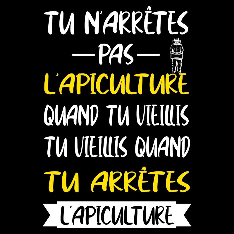 tu n'arrêtes pas l'apiculture quand tu vieillis