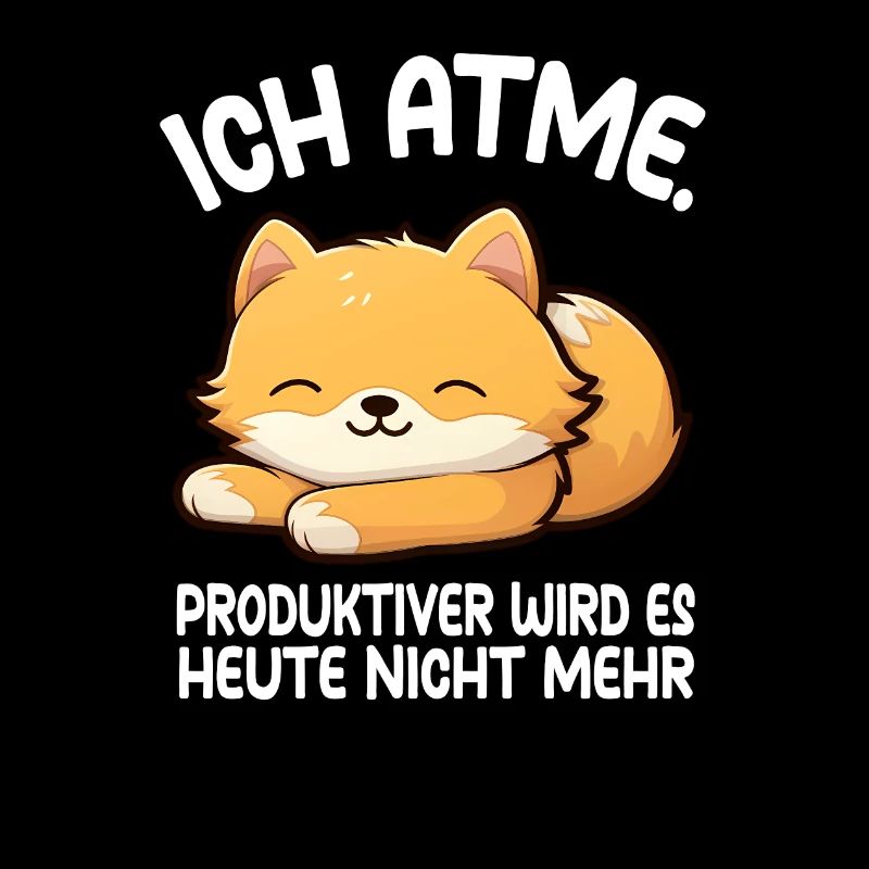 Ich Atme roduktiver Wird Es Heute Nicht Mehr Fuchs