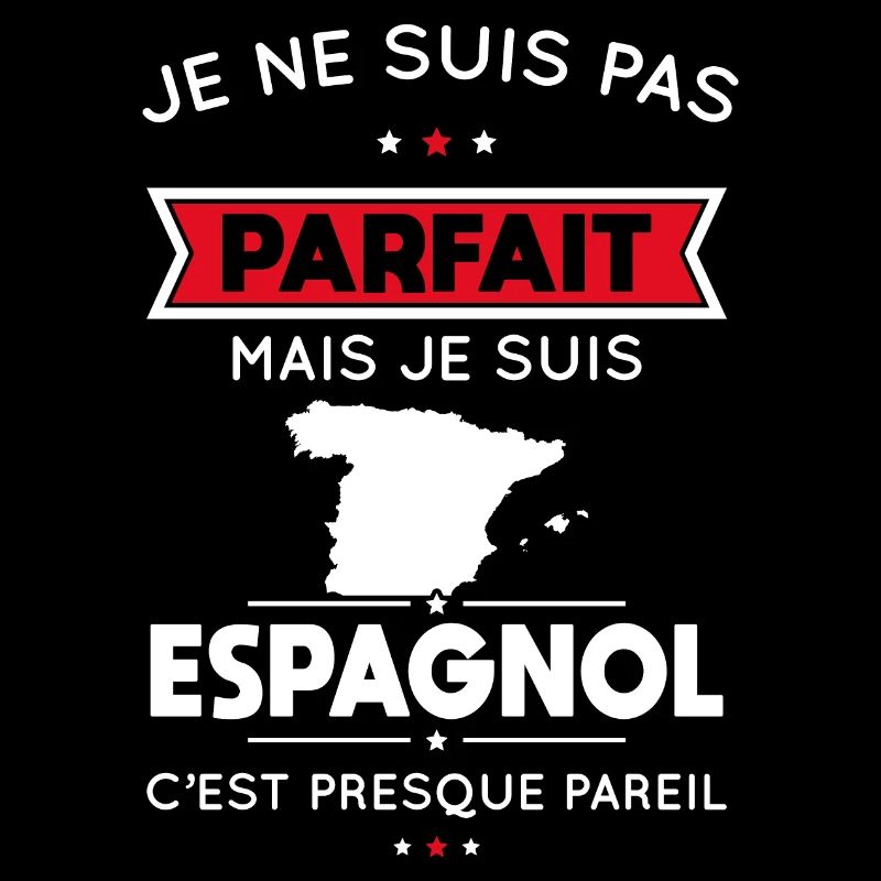 Je ne suis pas parfait mais je suis Espagnol
