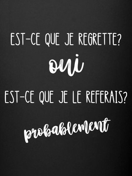 est-ce que je regrette