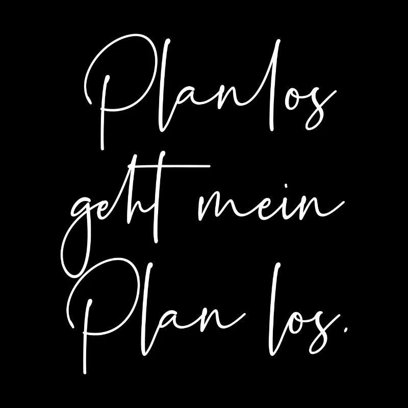 Planlos geht mein Plan los