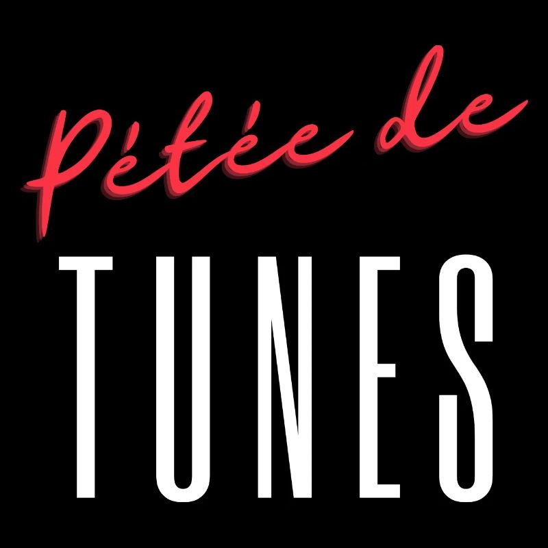 pétée de tunes