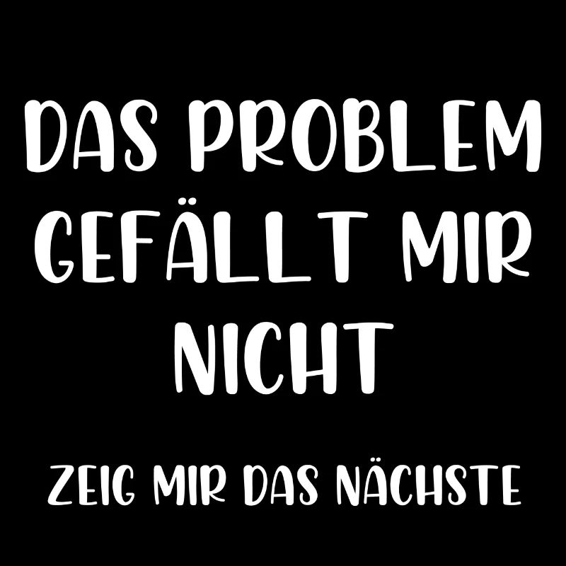 Das Problem gefällt mir nicht zeig mir das nächste
