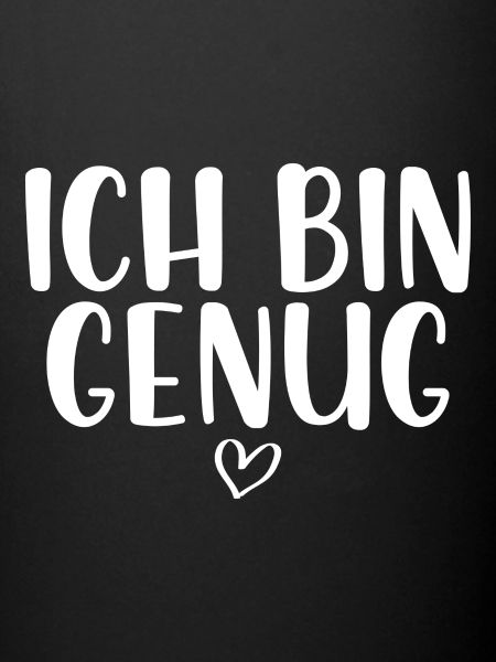 Ich bin genug