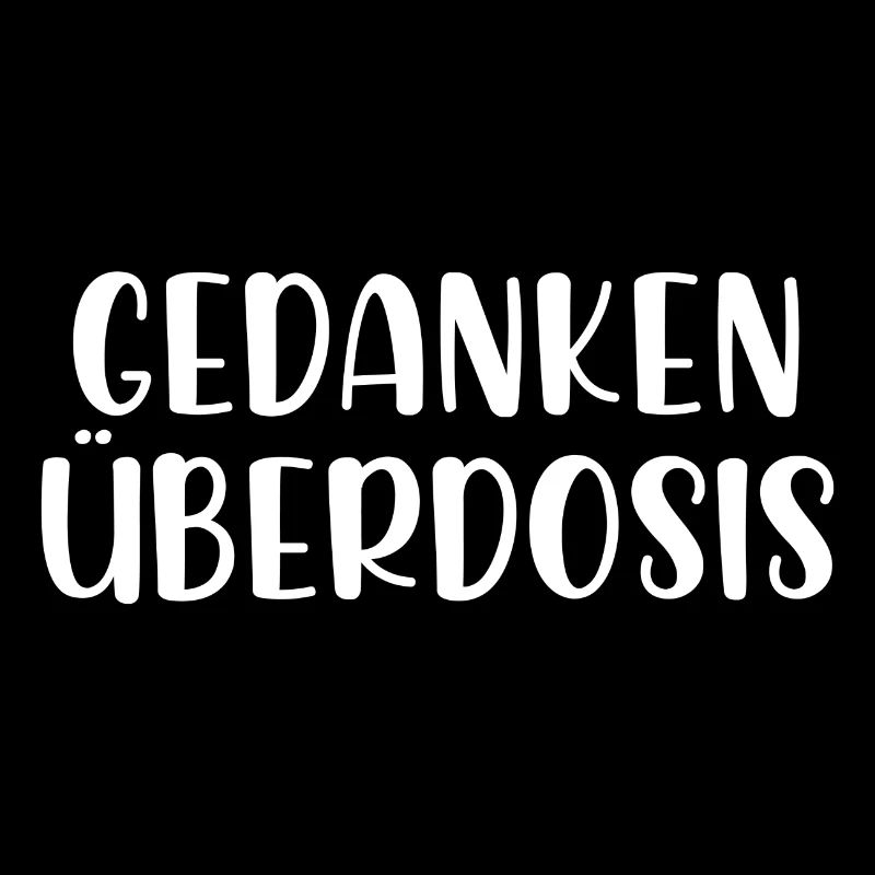 Gedanken Überdosis