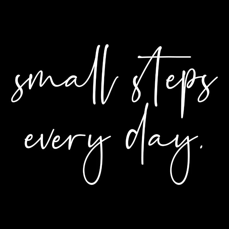 Small steps every day