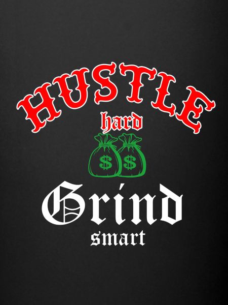 Hustle Hard Grind intelligent